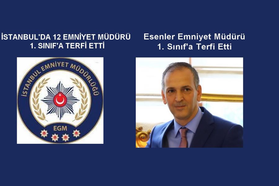  Esenler Emniyet Müdürü Murat Uzun 1. Sınıf