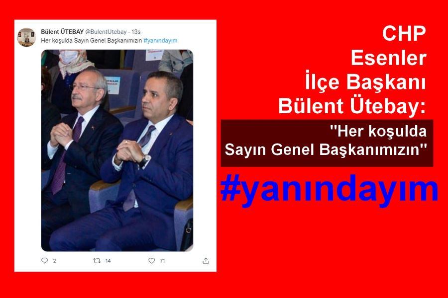 Kılıçdaroğlu sordu, Bülent Ütebay’dan Yanındayım