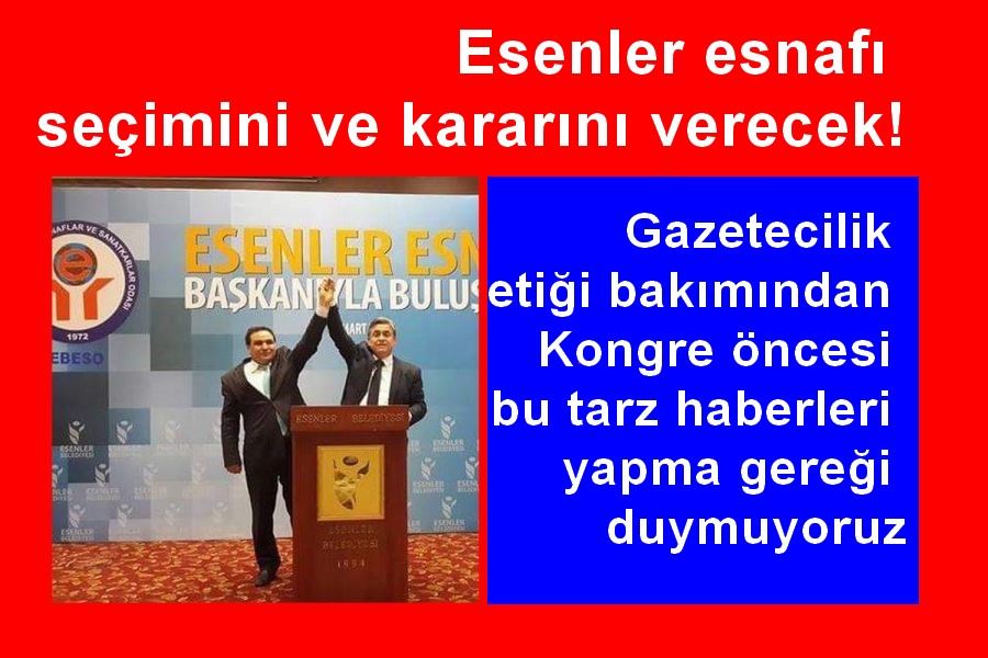 Esenler esnafı seçimini ve kararını verecek!