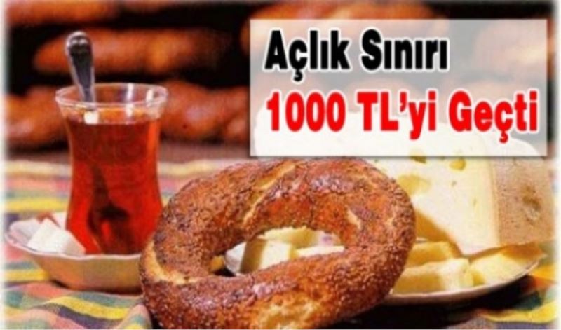 Açlik siniri bin lirayi asti