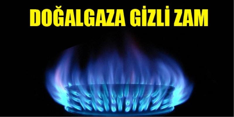 Dogalgaza gizli zam