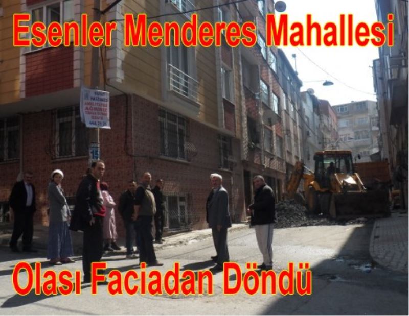 Esenler Menderes Mahallesi Faciadan Döndü