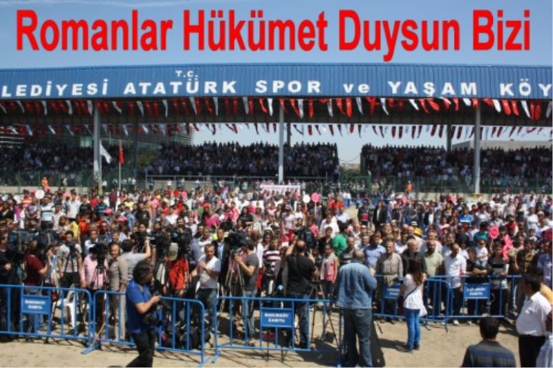 Romanlar Hükümet Duysun Bizi