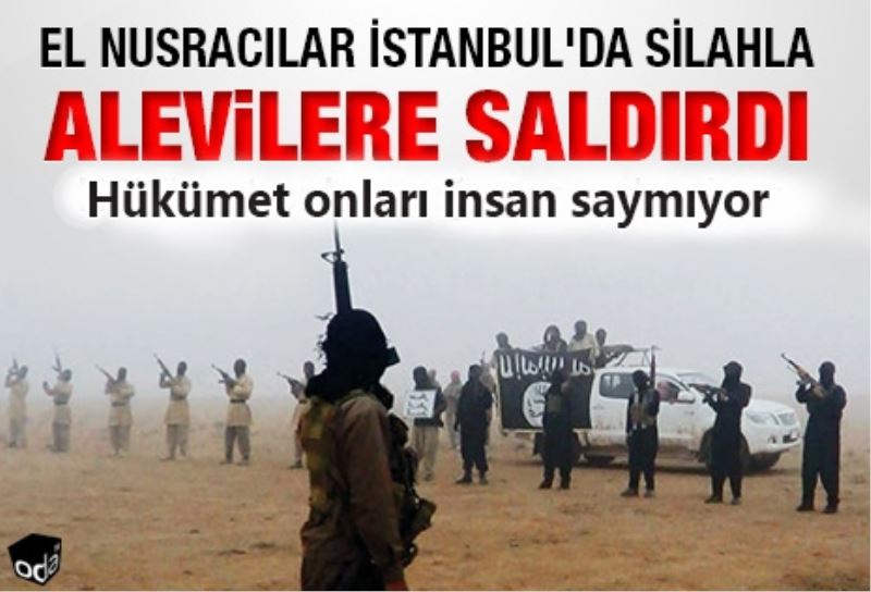 El Nusracilar Istanbul`da silahla Alevilere saldirdi