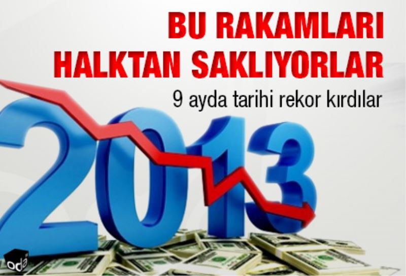 Bu rakamlari halktan sakliyorlar