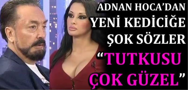 Adnan Hoca`dan yeni kedicige sok sözler!