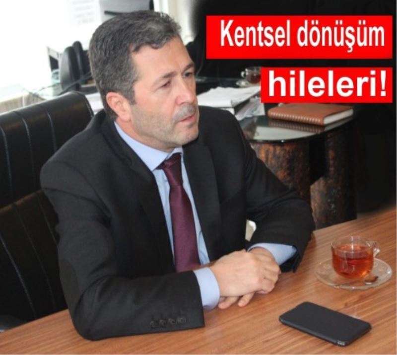 Kentsel dönüsüm hileleri!