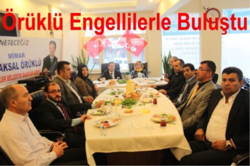 Örüklü Engellilerle Bulustu