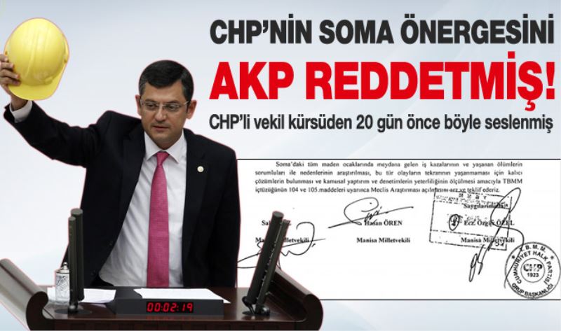 CHP`li Özgür Özel Soma`daki endiseleri 15 gün önce anlatmis