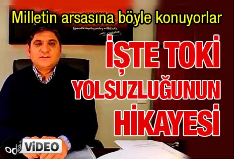 Iste TOKI yolsuzlugunun hikayesi
