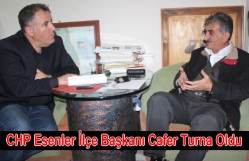 CHP Esenler Ilçe Baskani Cafer Turna Oldu