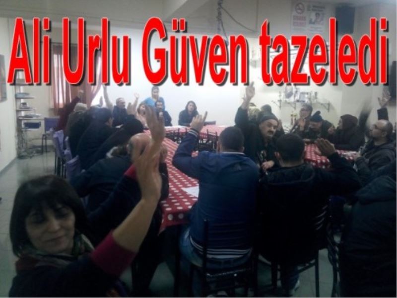 Ali Urlu Güven tazeledi