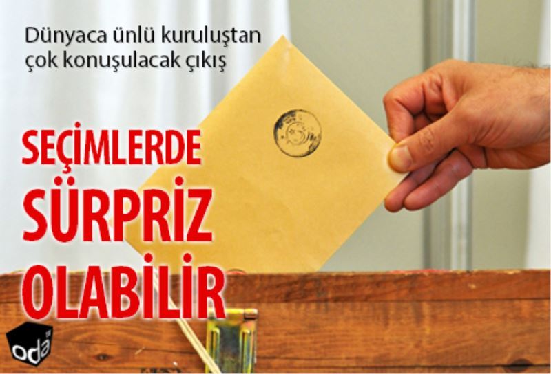 Seçimlerde sürpriz olabilir