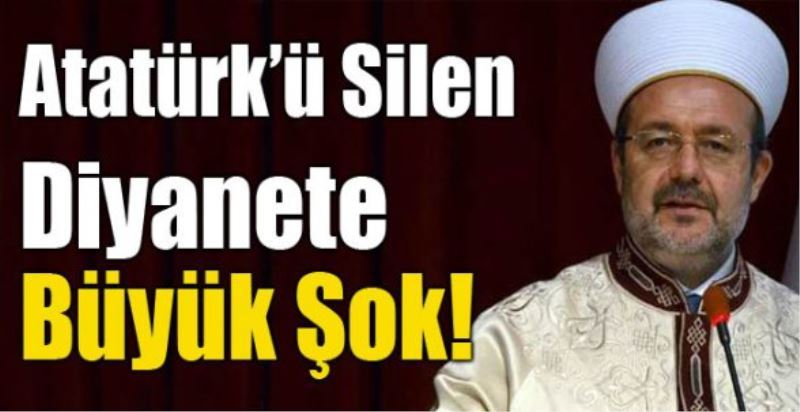 Atatürk`ü silen Diyanet`e büyük sok