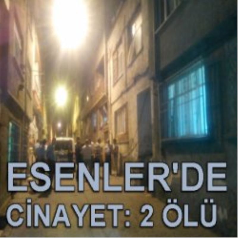 Esenler`deki husumet iki cana mal oldu