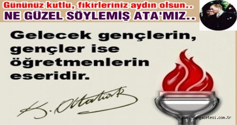 ÖGRETMENLER GÜNÜNÜ KUTLUYORUZ