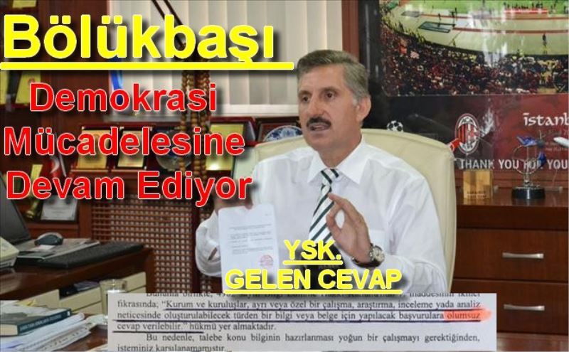 Bölükbasi Demokrasi Mücadelesine Devam Ediyor!