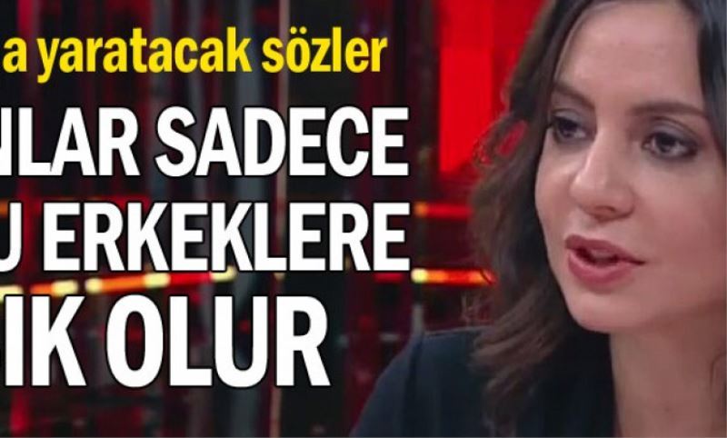 Kadinlar sadece solcu erkeklere asik olur
