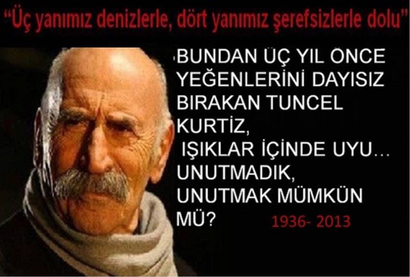 ?Üç yanimiz denizlerle, dört yanimiz serefsizlerle dolu?