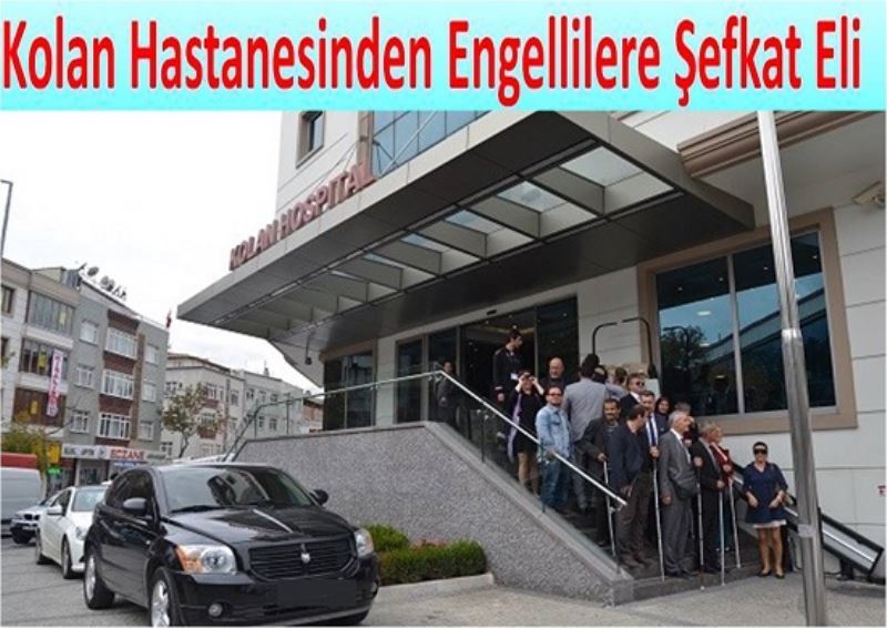 Kolan Hastanesinden Engellilere Sefkat Eli