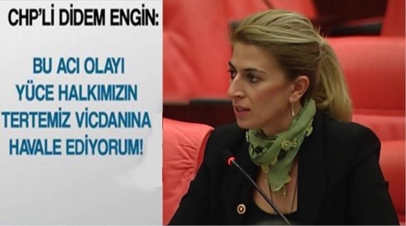 Bu Aci Olayi Yüce Halkinizim Vicdanina Havale Ediyorum