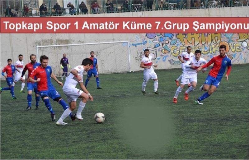 Topkapi spor 1 Amatör Küme 7.Grup Sampiyonu