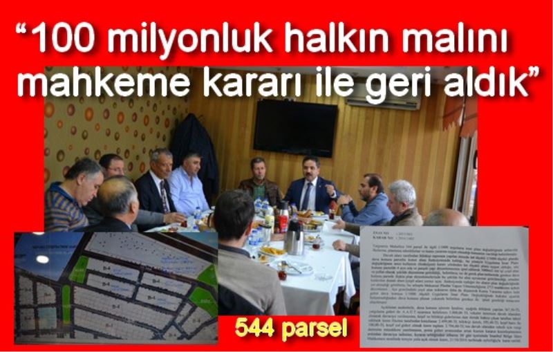 ?100 milyonluk halkin malini mahkeme karari ile geri aldik?