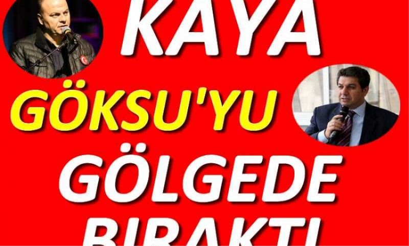 Kaya Göksu`yu Gölgede Birakti