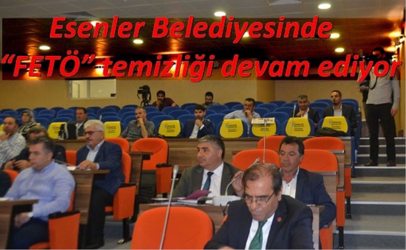 Esenler Belediyesinde ?FETÖ? temizligi devam ediyor