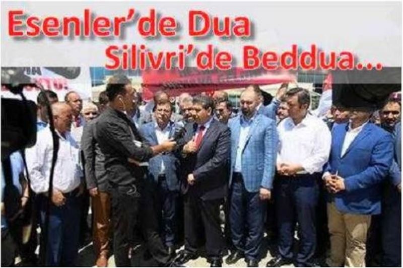 Esenler`de Dua Silivri`de Beddua