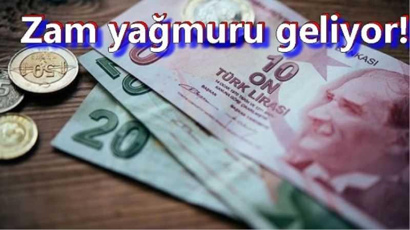 Zam yagmuru geliyor!