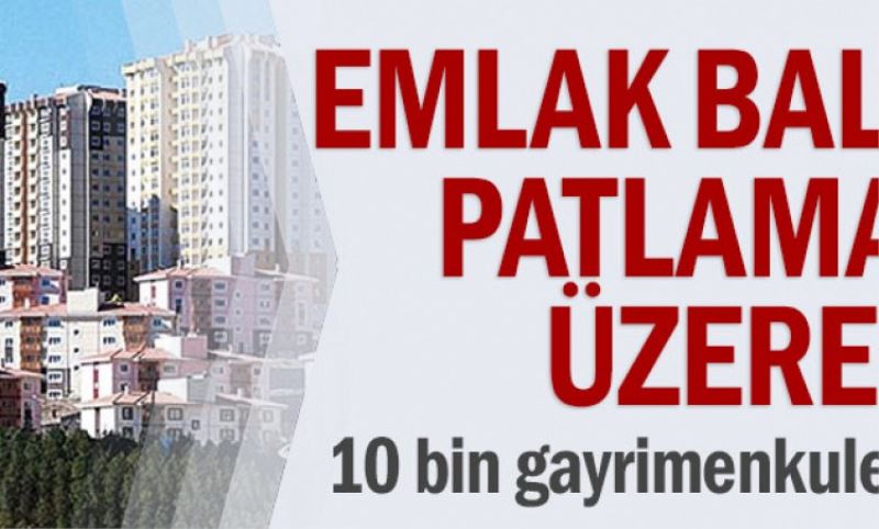 Emlak balonu patlamak üzere