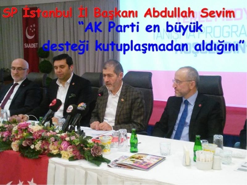 Sevim ?AK Parti en büyük destegi kutuplasmadan aldigini?