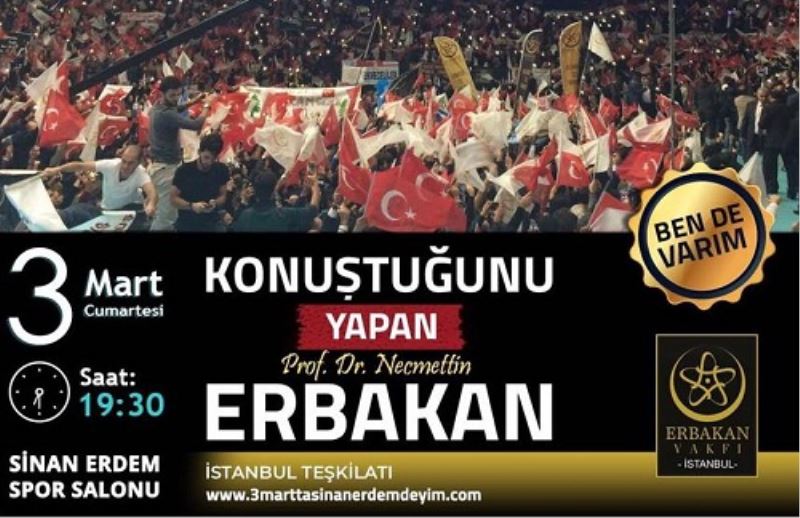 ERBAKAN HOCA 3 MART`TA ANILACAK.
