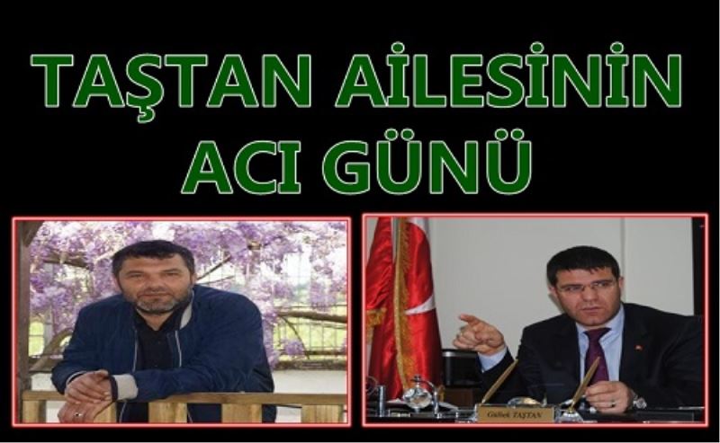 Tastan Ailesinin Aci Günü