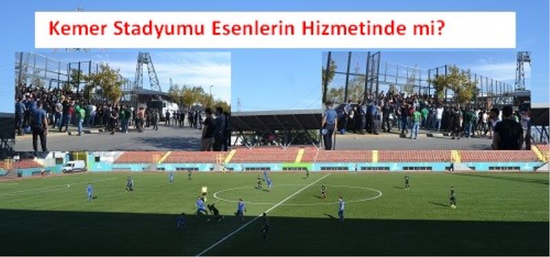 Kemer Stadyumu Esenlerin Hizmetinde mi?