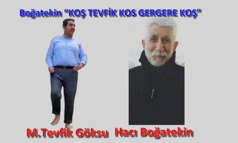 Bogatekin “KOS TEVFIK KOS GERGERE KOS”