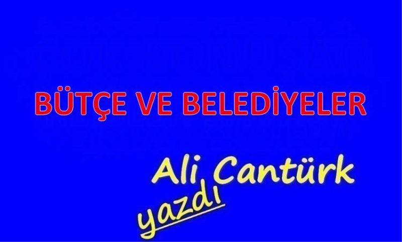 BÜTÇE VE BELEDIYELER