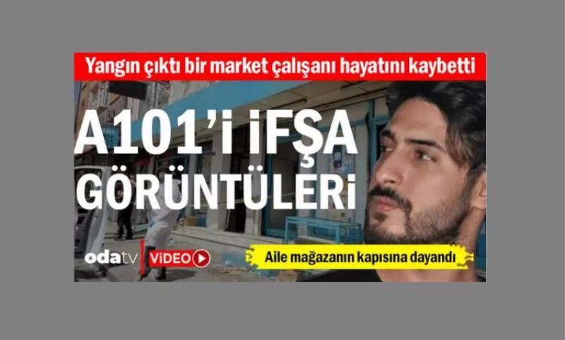 Esenlerde A 101 Çalisani çikan Yanginda Hayatini Kaybetti, A101’i ifsa görüntüleri