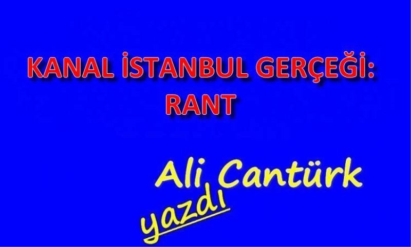 KANAL ISTANBUL GERÇEGI:RANT
