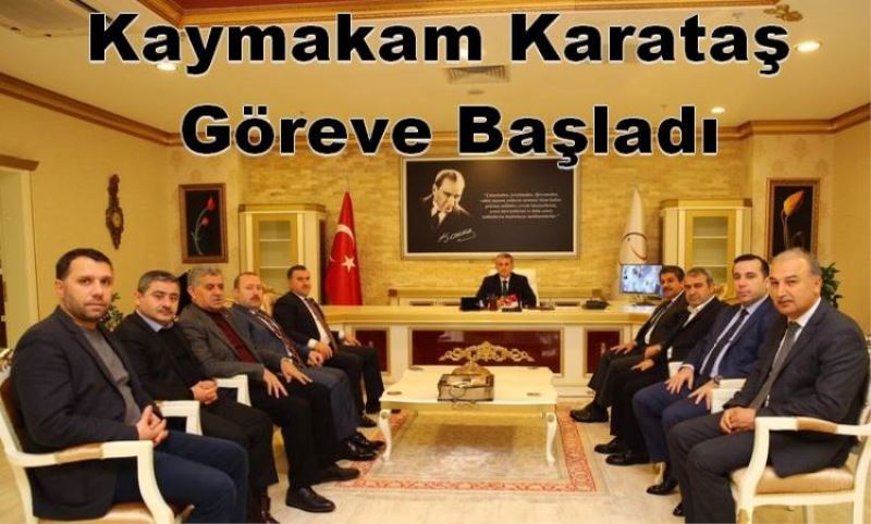 Kaymakam Karatas Göreve Basladi
