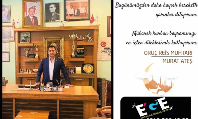 Oruçreis Mahallesi Muhtari Murat Ates'in Bayram mesaji