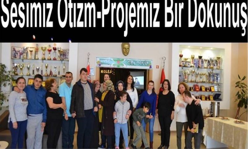Sesimiz Otizm-Projemiz Bir Dokunus