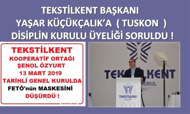 TESKTILKENT KOOPERATIFI GENEL KURULUNDA FETÖ’NÜN MASKESI DÜSTÜ !
